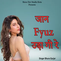 Jaan Fyuz Uda Gayi Re